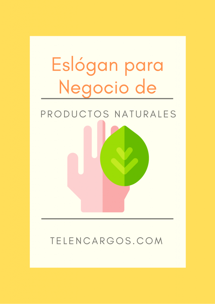 Los Mejores Eslogan de Productos Naturales - Emprende Negocios